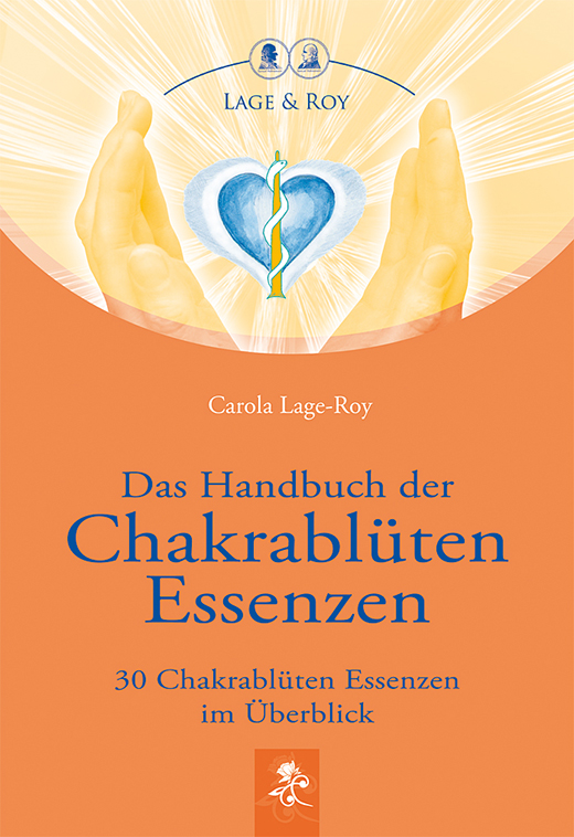 Das Handbuch der Chakrablüten Essenzen, Band I